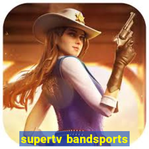 supertv bandsports